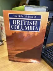 kniha The little gift book of British Columbia, Whitecap  Books 1991