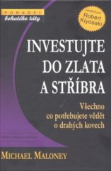 kniha Investujte do zlata a stříbra všechno, co potřebujete vědět o drahých kovech, Pragma 2010