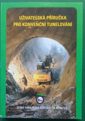 kniha Uživatelská příručka pro konvenční tunelování, Česká tunelářská asociace ITA-AITES 2019