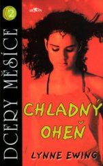 kniha Dcery Měsíce. 2, - Chladný oheň, Alpress 2004