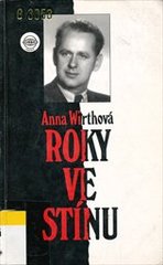 kniha Roky ve stínu památce odbojáře Antonína Zaplatílka, Orbis 1995