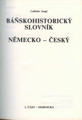 kniha Báňskohistorický slovník německo- český 1. část - hornická, Sympozium hornická Příbram ve vědě a technice 1989