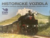 kniha Historické vozidlá Historische fahrzeuge - Matériel roulant historique - Historic vehicles, GR ŽSR 1995