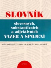 kniha Slovník slovesných, substantivních a adjektivních vazeb a spojení, Academia 2005