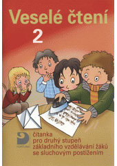 kniha Veselé čtení 2 čítanka pro druhý stupeň základního vzdělávání žáků se sluchovým postižením, Fortuna 2010