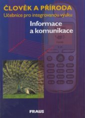 kniha Člověk a příroda. Informace a komunikace, Fraus 2005