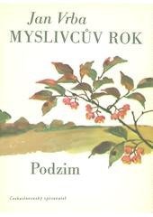 kniha Myslivcův rok Podzim, Československý spisovatel 1976