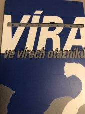kniha Víra ve vírech otazníků, TWR-CZ 2002