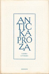 kniha Antická próza Láska a válka, Odeon 1971