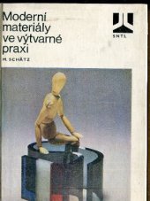 kniha Moderní materiály ve výtvarné praxi, SNTL 1982
