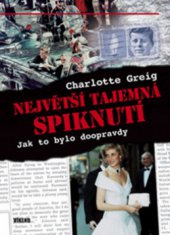 kniha Největší tajemná spiknutí jak to bylo doopravdy, Víkend  2008