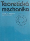 kniha Teoretická mechanika celost. vysokošk. učebnice pro stud. matematicko-fyz. a pedagog. fakult, stud. oboru učitelství všeobecně vzdělávacích předmětů, Academia 1987