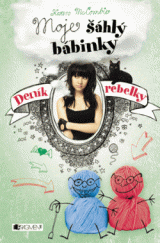 kniha Deník rebelky – Moje šáhlý bábinky, Fragment 2015