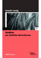 kniha Modlitba pro Kateřinu Horovitzovou, Pro edici Světová literatura Lidových novin vydalo nakl. Euromedia Group 2005