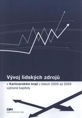kniha Vývoj lidských zdrojů v Karlovarském kraji v letech 2000 až 2009 (vybrané kapitoly), Český statistický úřad 2010