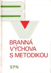 kniha Branná výchova s metodikou, SPN 1980