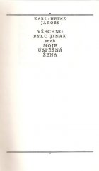 kniha Všechno bylo jinak aneb Moje úspěšná žena, Svoboda 1977