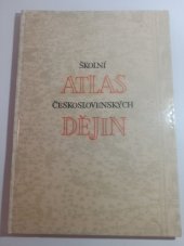 kniha Školní atlas československých dějin Učeb. pomůcka pro školy všeobec. vzdělávací, Kartografické nakladatelství 1969