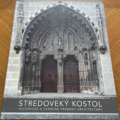 kniha Stredoveký kostol. Historické a funkčné premeny architektúry 1. zväzok, Fo art 2015