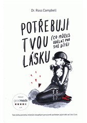 kniha Potřebuji tvou lásku  Co můžeš udělat pro své dítě , Návrat domů 2020