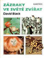 kniha Zázraky ve světě zvířat Pro čtenáře od 12 let, Albatros 1988