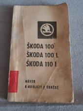 kniha Návod k obsluze a údržbě Škoda 100, Automobilové závody n.p. 1971