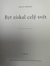 kniha Byť získal celý svět, Nakladatelské družstvo Máje 1948