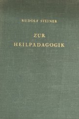 kniha Zur Heilpädagogik Auszüge von Vorträgen aus den Jahren 1908 bis 1924 und dem Heilpädagogischen Kursus 1924, Verlag 1938