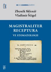kniha Magistraliter receptura ve stomatologii Druhé, korigované vydání, Havlíček Brain Team 2013