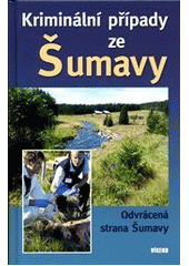 kniha Kriminální případy ze Šumavy 1., Víkend  2015