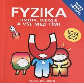 kniha Fyzika Hmota, energie a vše mezi tím!, Egmont 2015