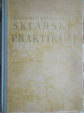 kniha Sklářské praktikum rozbory a zkušební metody pro sklářské suroviny, sklo a skleněné výrobky, Průmyslové vydavatelství 1951