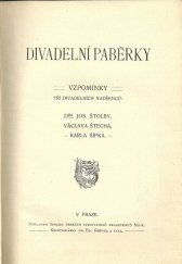 kniha Divadelní paběrky vzpomínky tří divadelních nadšenců, Máj 1902
