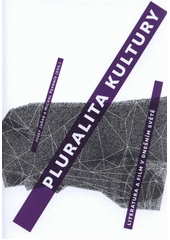 kniha Pluralita kultury literatura a film v dnešním světě, Univerzita Palackého v Olomouci 2011