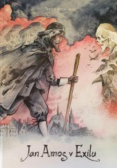 kniha Jan Amos v exilu cesta za světlem vzdělání, Město Žacléř 2018
