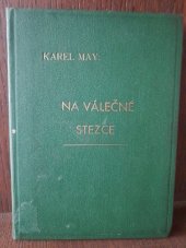 kniha Na válečné stezce  Příběhy t III.dílu románového cyklu Vinnetou , ABC mladých techniků a přírodovědců. 1965