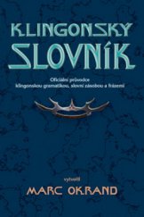 kniha Klingonský slovník oficiální průvodce klingonskou gramatikou, slovní zásobou a frázemi, Triton 2008