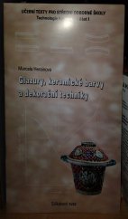 kniha Glazury, keramické barvy a dekorační techniky, Silikátový svaz 2002