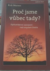kniha Proč jsme vůbec tady? čtyřicetidenní zastavení nad smyslem života, Návrat domů 2009