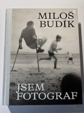 kniha Miloš Budík Jsem fotograf, Muzeum města Brna 2023
