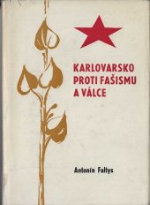 kniha Karlovarsko proti fašismu a válce, Západočeské nakladatelství 1976
