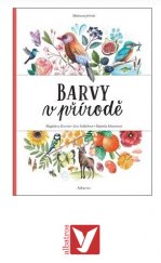 kniha Barvy v přírodě Malovaná příroda, Albatros 2019