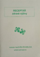 kniha Receptář zdravé výživy určeno začínajícím, Teofakt 1990