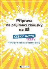 kniha Český jazyk - testy 4letá gymnázia a odborné školy, Fragment 2009