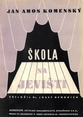 kniha Škola na jevišti = (Pars IV-V) [Schola ludus]., Komenium, učitelské nakladatelství 1947