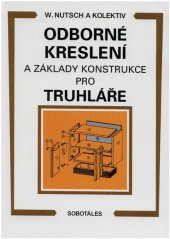 kniha Odborné kreslení a základy konstrukce pro truhláře, Sobotáles 2000