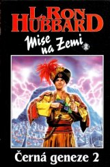 kniha Mise na Zemi 2. - Černá geneze 2, Návrat 1998