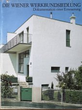 kniha Die Wiener Werkbundsiedlung Dokumentation einer Erneuerung, Krischanitz 1985