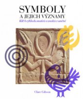 kniha Symboly a jejich významy klíč k výkladu motivů a znaků v umění, Slovart 2010