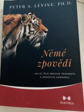kniha Němé zpovědi Jak se tělo zbavuje traumatu a obnovuje harmonii, Maitrea 2019